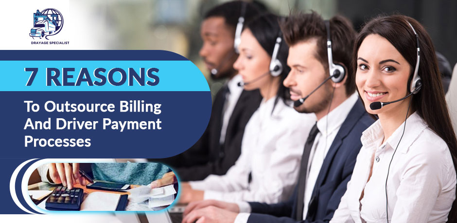 7 Reasons to Outsource Billing and Driver Payment Services
